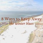 8 Fun Ways to Beat the Winter Blues